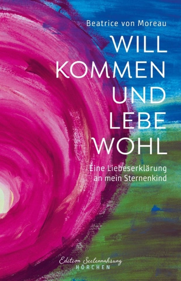 Cover des Buches "Willkommen und Lebewohl - Eine Liebeserklärung an mein Sternenkind" von Beatrice v. Moreau. Covergestaltung Susanne Kessler, Kesslergestaltung 